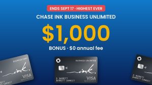 Chase Ink Business Unlimited highest-ever $1,000 bonus, $0 annual fee, ends Sept 17
