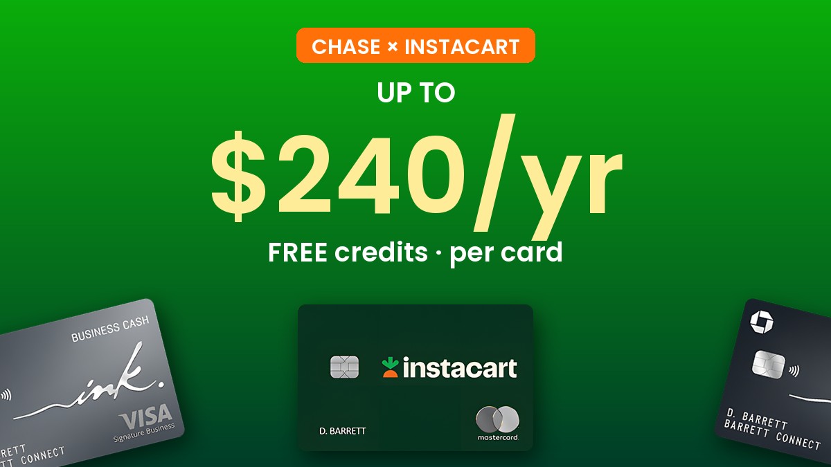 Chase Instacart Credits: Up to $240/Year Per Card With a $0 Annual Fee (2026 Guide)