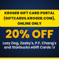 Lazy Dog, Zaxby’s, P.F. Chang’s and Starbucks eGift Cards: Up to 20% Off at Kroger
