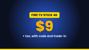 How I Got the New $60 Fire TV Stick 4K for $9 + Tax